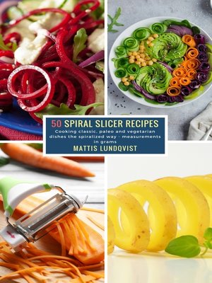 cover image of 50 Spiral Slicer Recipes